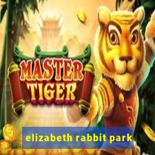 elizabeth rabbit park
